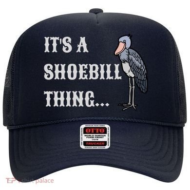 ItS A Shoebill Thing African Birds Lover Hat
