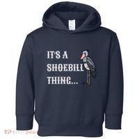 ItS A Shoebill Thing African Birds Lover Toddler Hoodie thumb 0