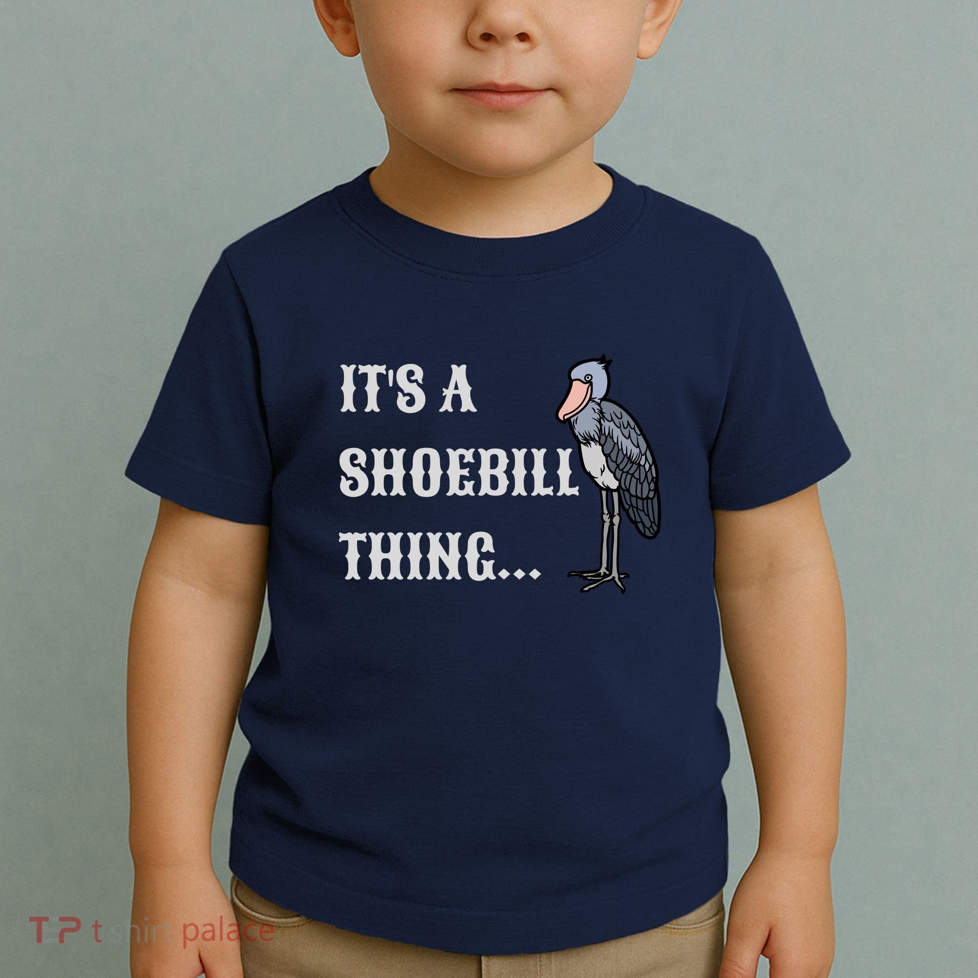 ItS A Shoebill Thing African Birds Lover Toddler T-Shirt