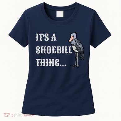 ItS A Shoebill Thing African Birds Lover Women's T-Shirt