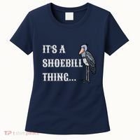 ItS A Shoebill Thing African Birds Lover Women's T-Shirt thumb 0