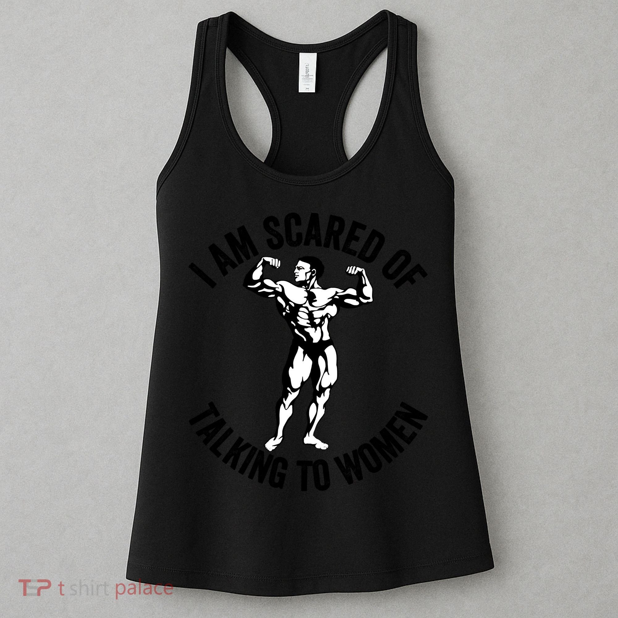 I Am Scared Of Talking To Women Women's Tank Top