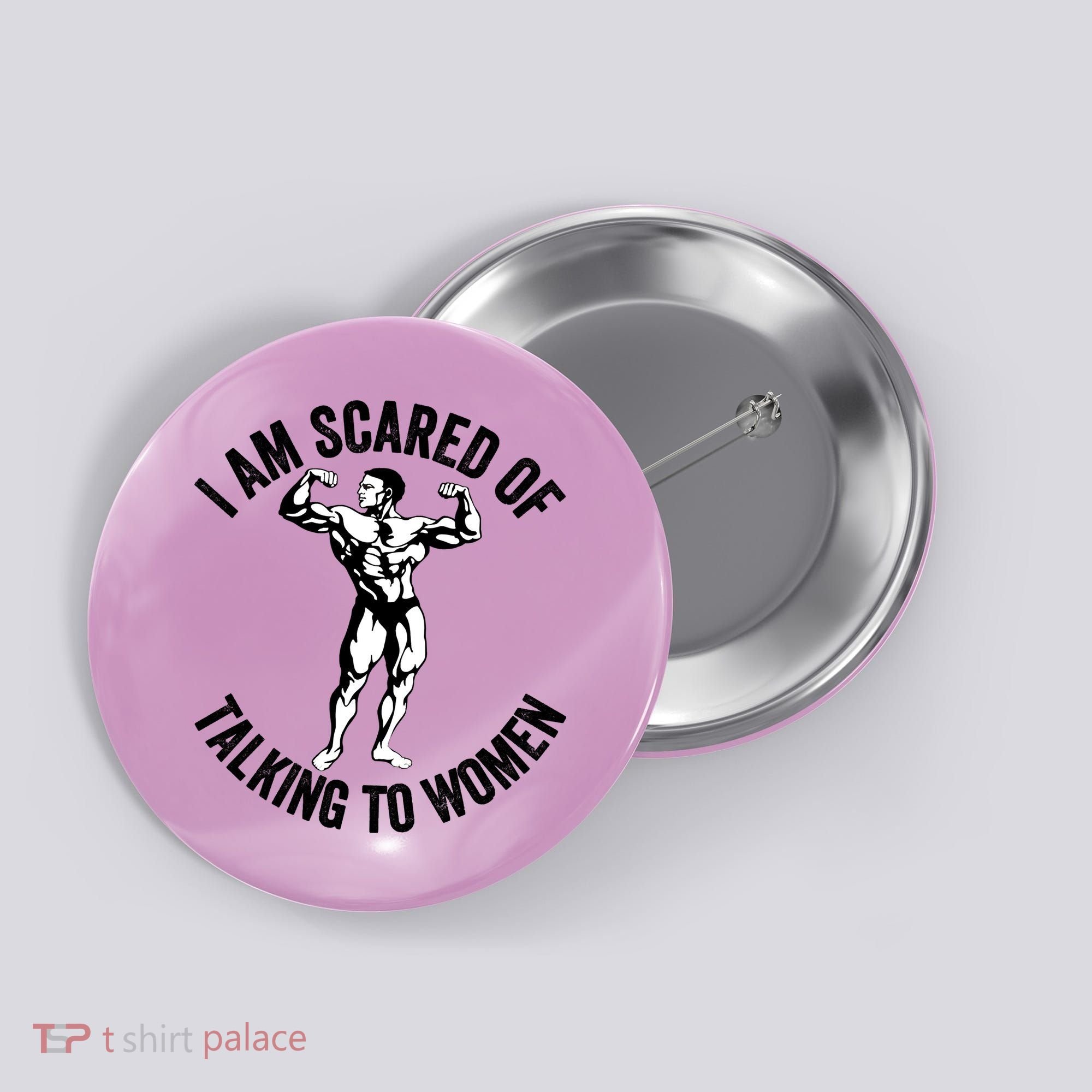 I Am Scared Of Talking To Women Button