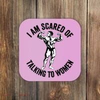 I Am Scared Of Talking To Women Coaster thumb 0
