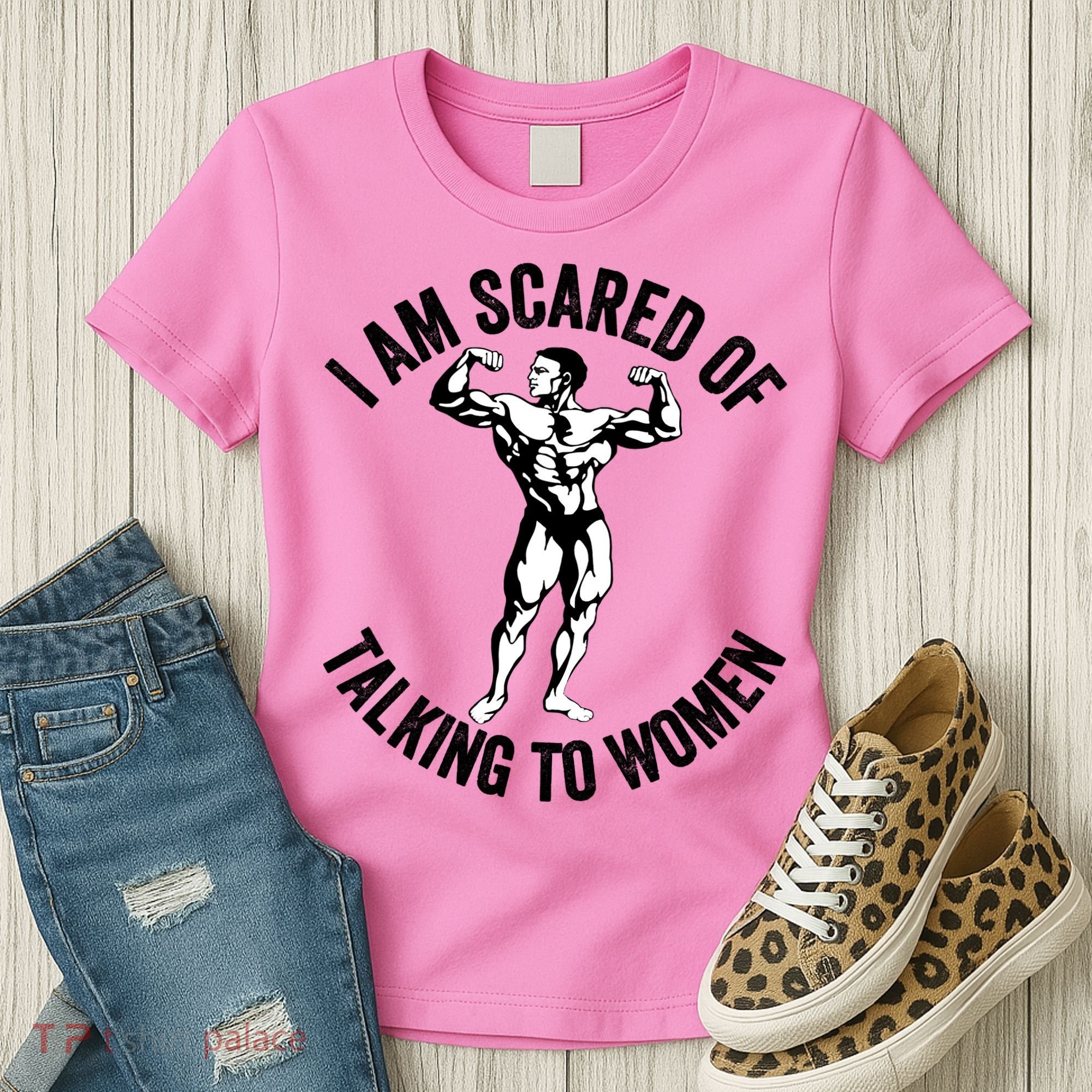 I Am Scared Of Talking To Women Women's T-Shirt