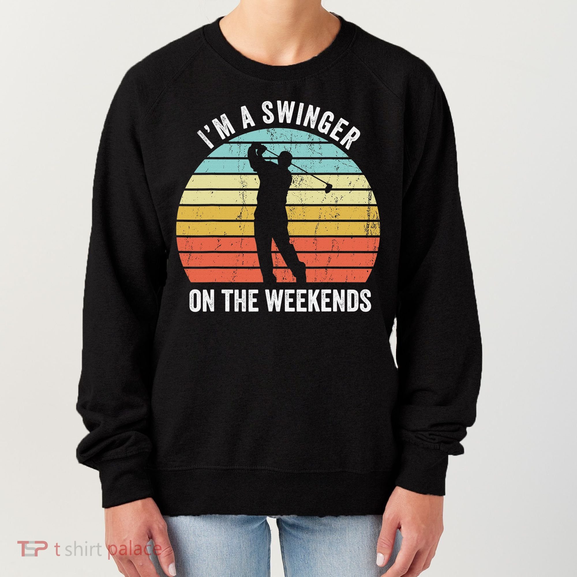 I'm A Swinger On The Weekends Sexual Innuendo Funny Golf Women's Sweatshirt