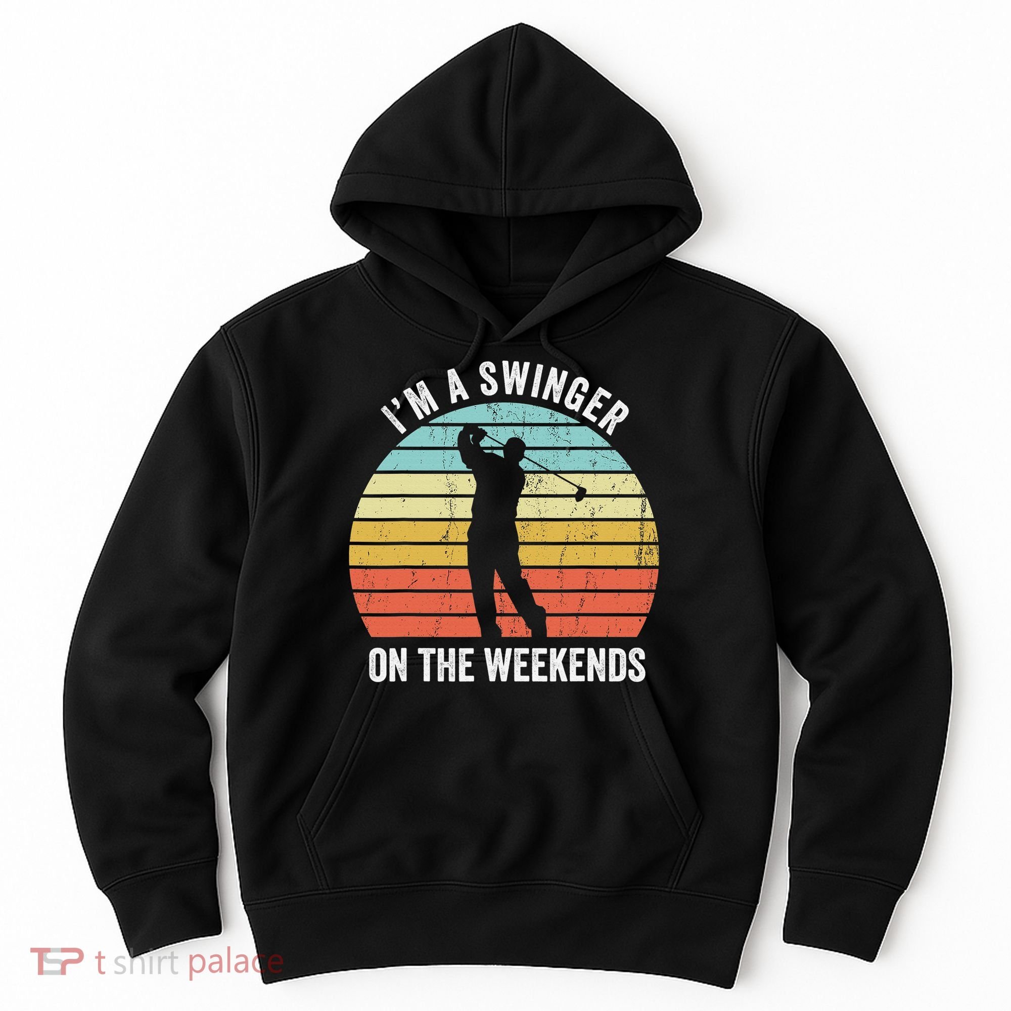I'm A Swinger On The Weekends Sexual Innuendo Funny Golf Hoodie