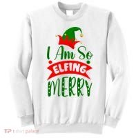 I Am So Elfing Merry Funny Christmas Elf Sweatshirt thumb 0