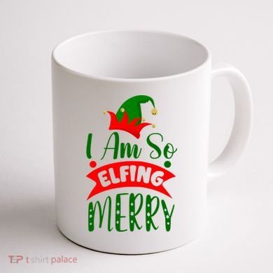 I Am So Elfing Merry Funny Christmas Elf Coffee Mug back