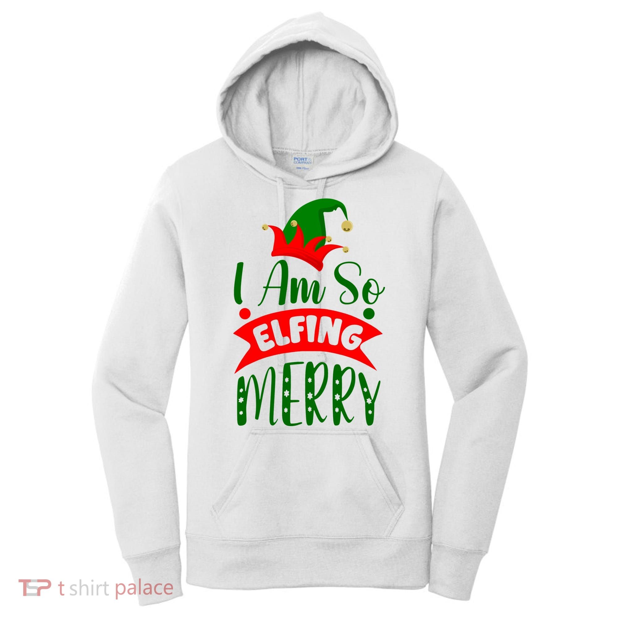 I Am So Elfing Merry Funny Christmas Elf Women's Hoodie