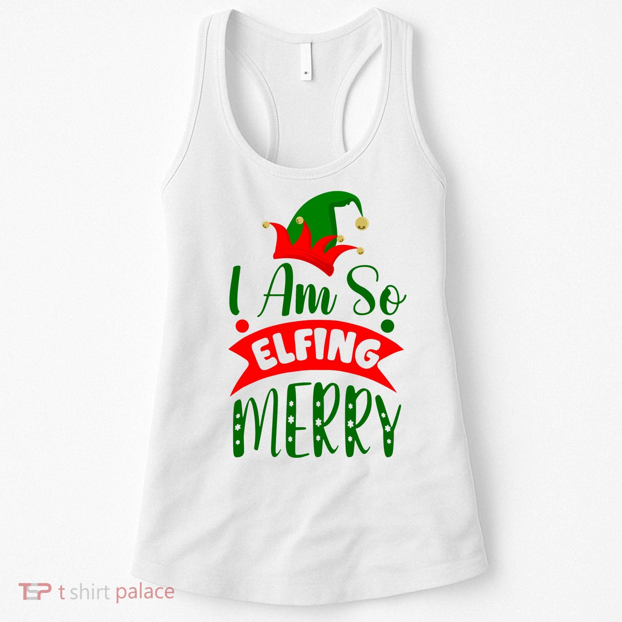 I Am So Elfing Merry Funny Christmas Elf Women's Tank Top