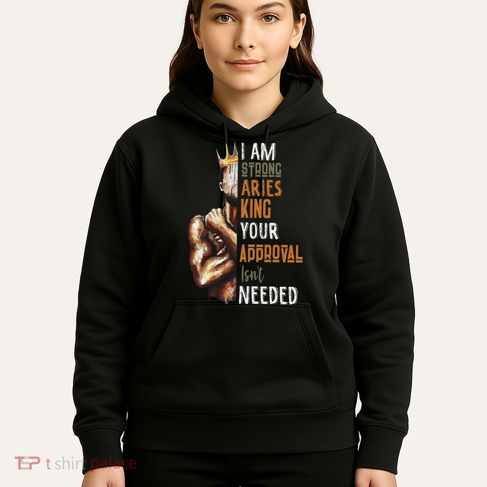 I Am Strong Aries King Crown Zodiac Horoscope Gift Hoodie