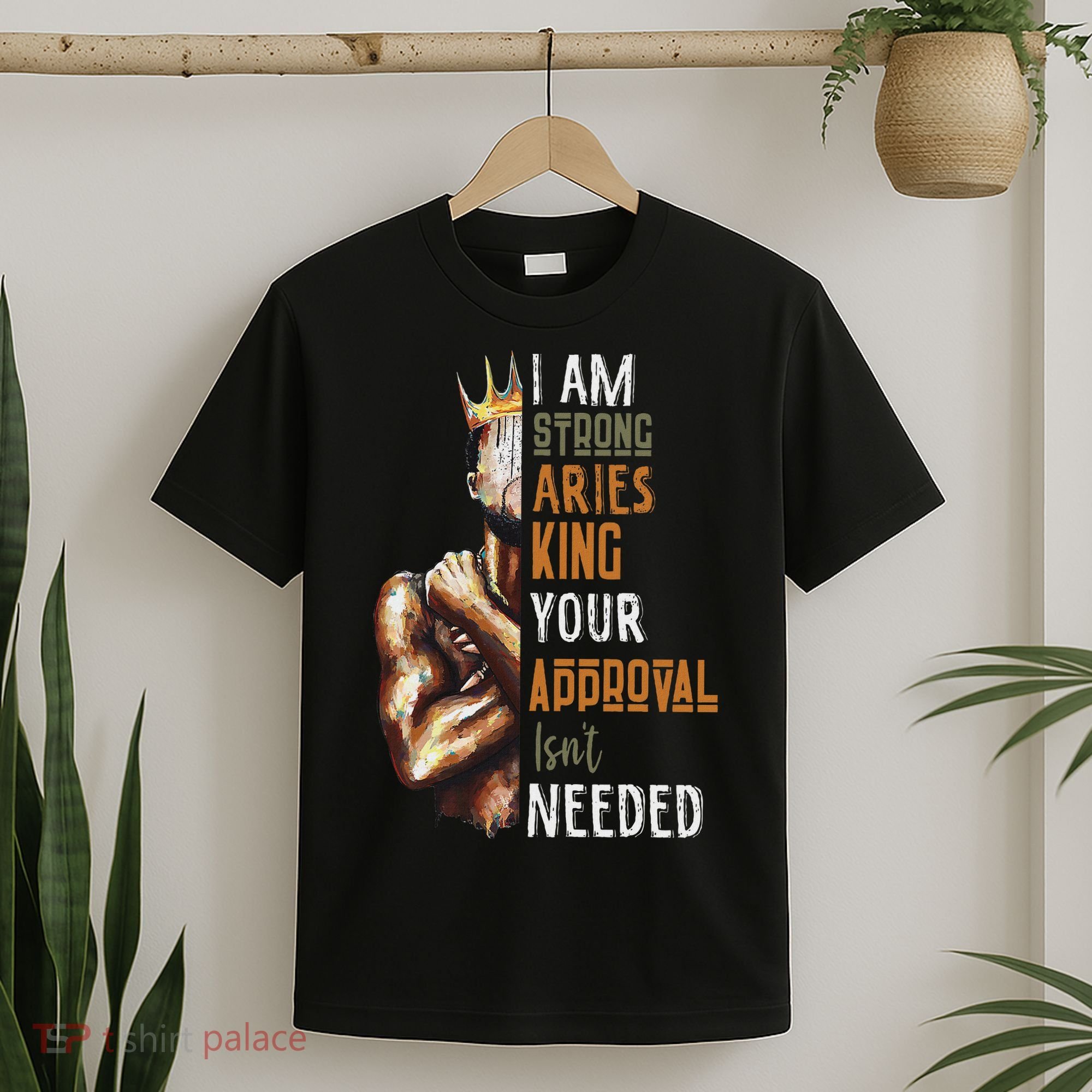 I Am Strong Aries King Crown Zodiac Horoscope Gift T-Shirt