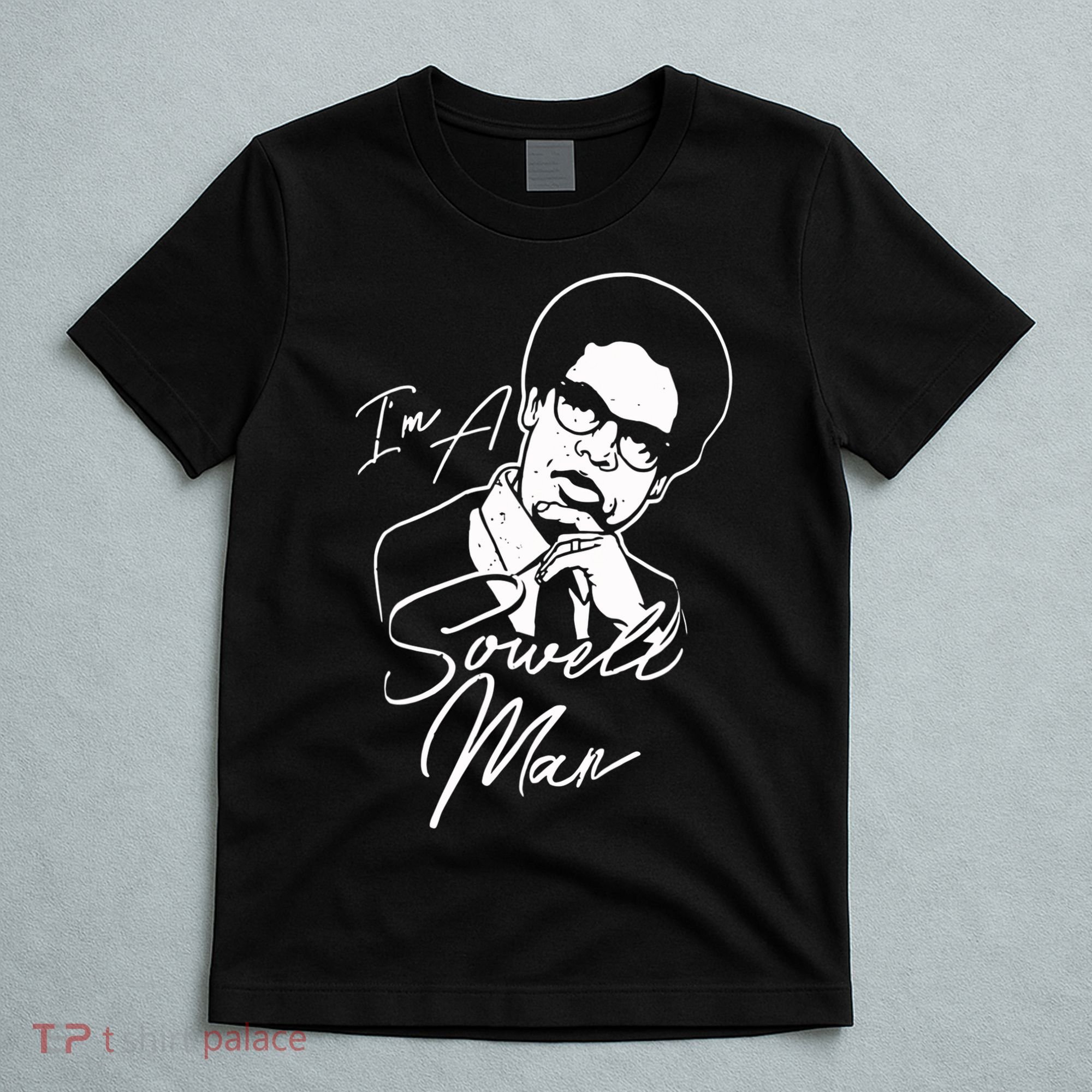 Im A Sowell Man Thomas African American Economist T-Shirt