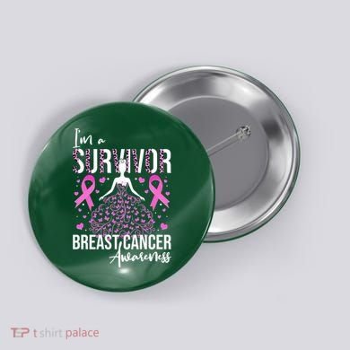 I'm A Survivor Breast Cancer Awareness Button