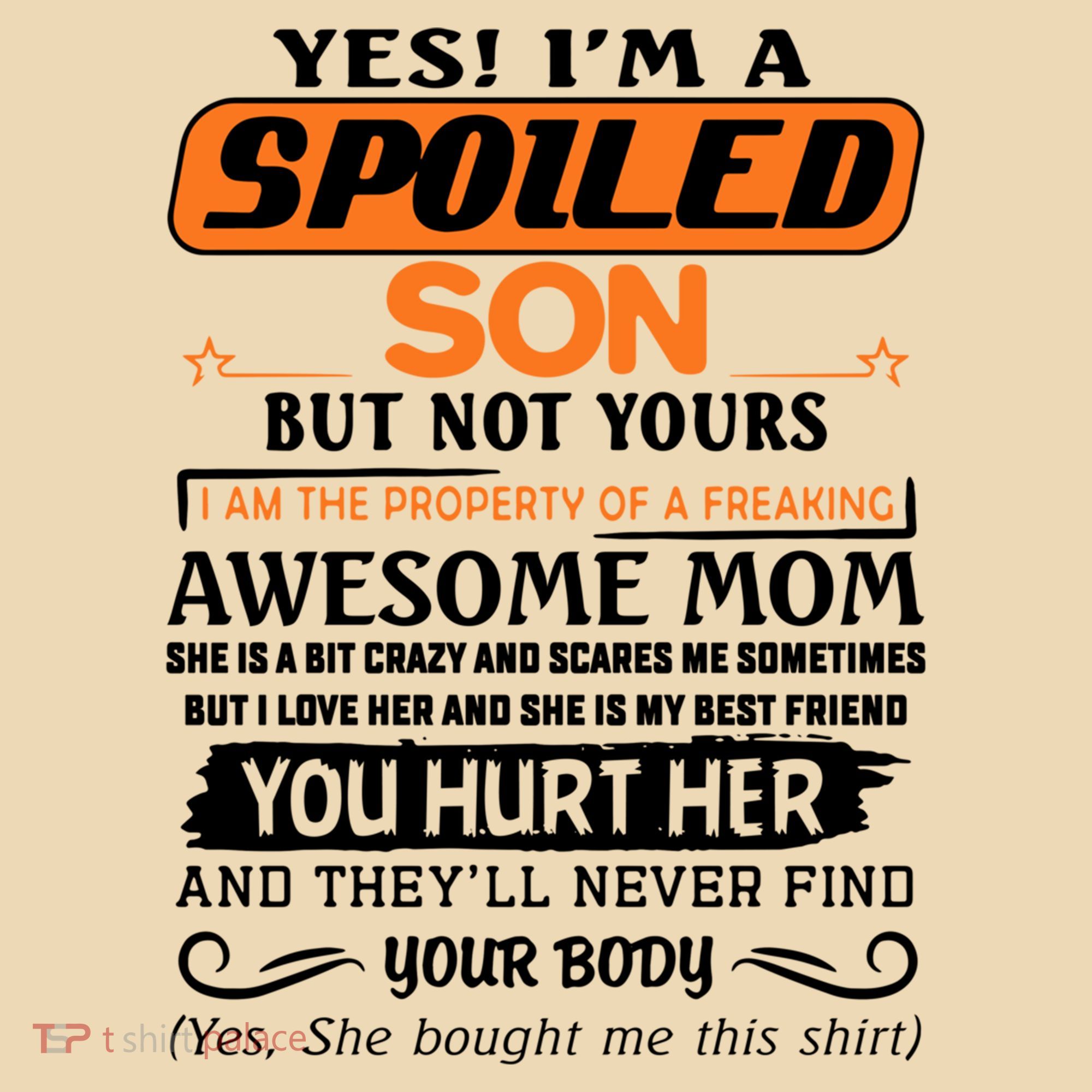 I'm A Spoiled Son Of A Freaking Awesome Mom Great Gift Tote Bag