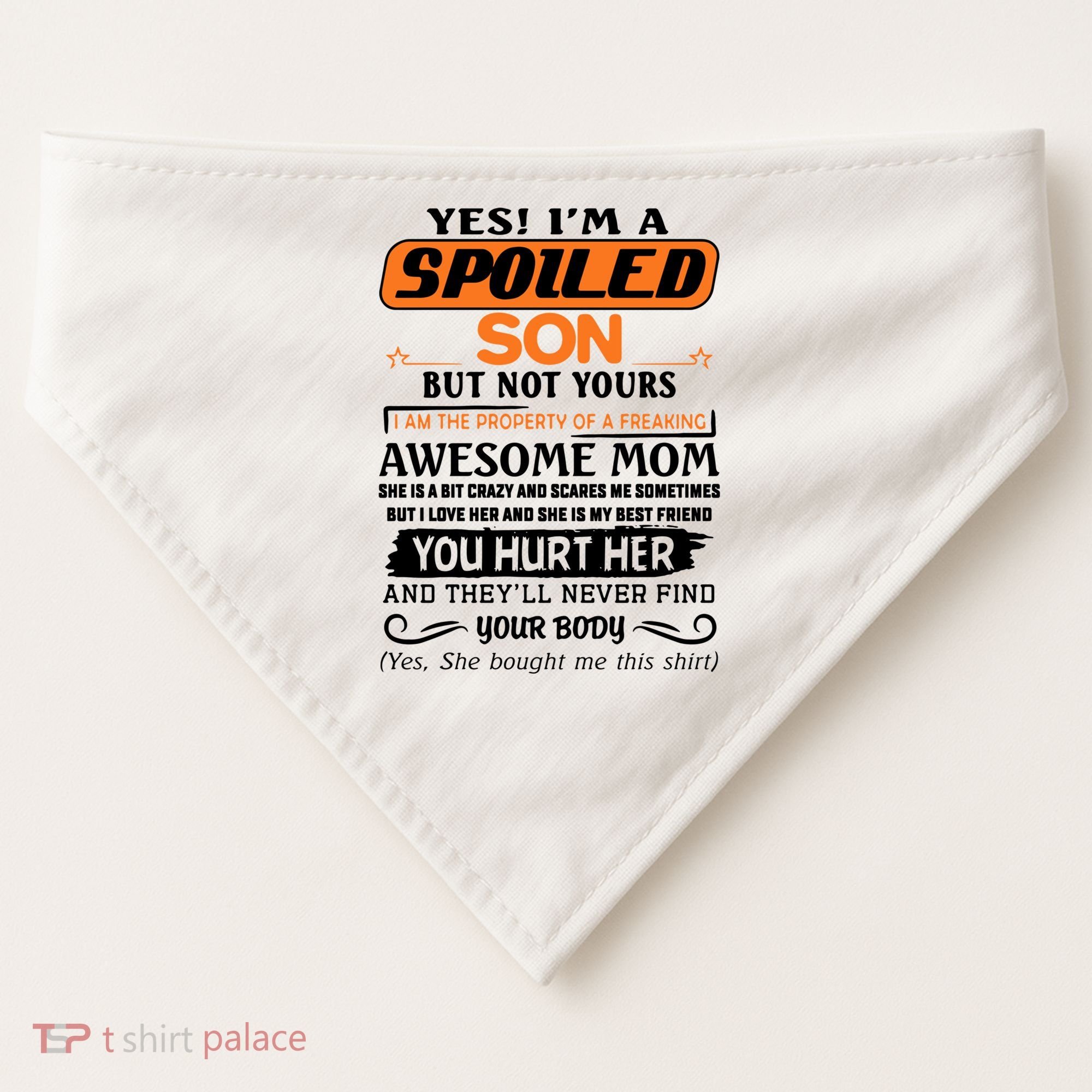 I'm A Spoiled Son Of A Freaking Awesome Mom Great Gift USA-Made Doggie Bandana
