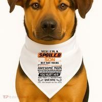 I'm A Spoiled Son Of A Freaking Awesome Mom Great Gift USA-Made Doggie Bandana thumb 1