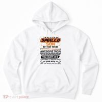 I'm A Spoiled Son Of A Freaking Awesome Mom Great Gift Hoodie thumb 0