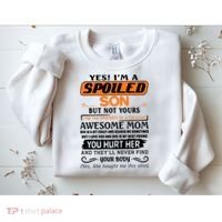 I'm A Spoiled Son Of A Freaking Awesome Mom Great Gift Sweatshirt thumb 2