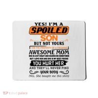 I'm A Spoiled Son Of A Freaking Awesome Mom Great Gift Mousepad thumb 0