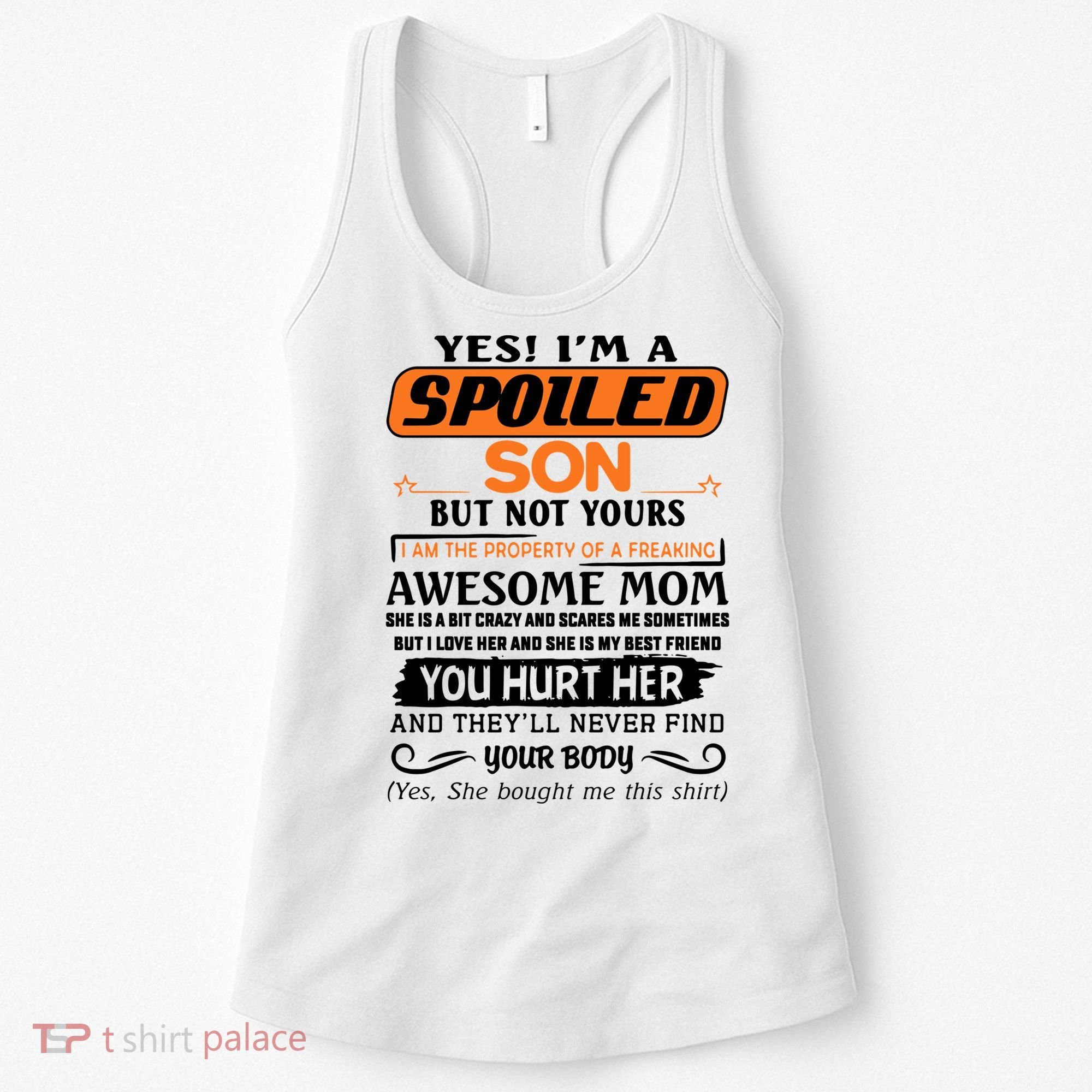 I'm A Spoiled Son Of A Freaking Awesome Mom Great Gift Women's Tank Top