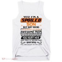 I'm A Spoiled Son Of A Freaking Awesome Mom Great Gift Tank Top thumb 0