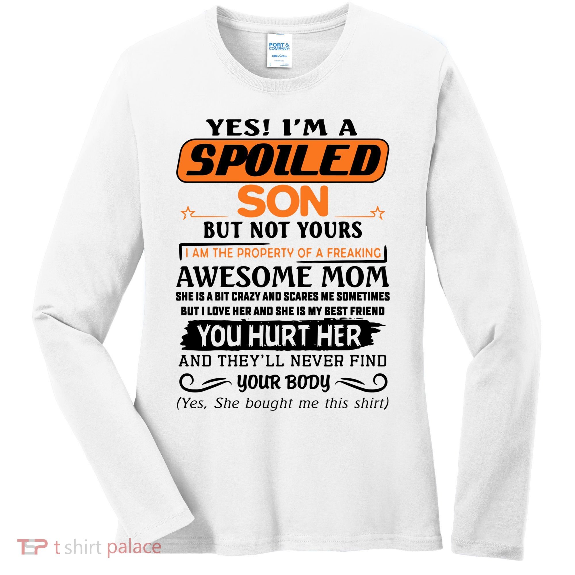 I'm A Spoiled Son Of A Freaking Awesome Mom Great Gift Women's Long Sleeve Shirt