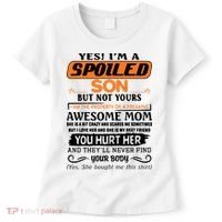 I'm A Spoiled Son Of A Freaking Awesome Mom Great Gift Women's T-Shirt thumb 0