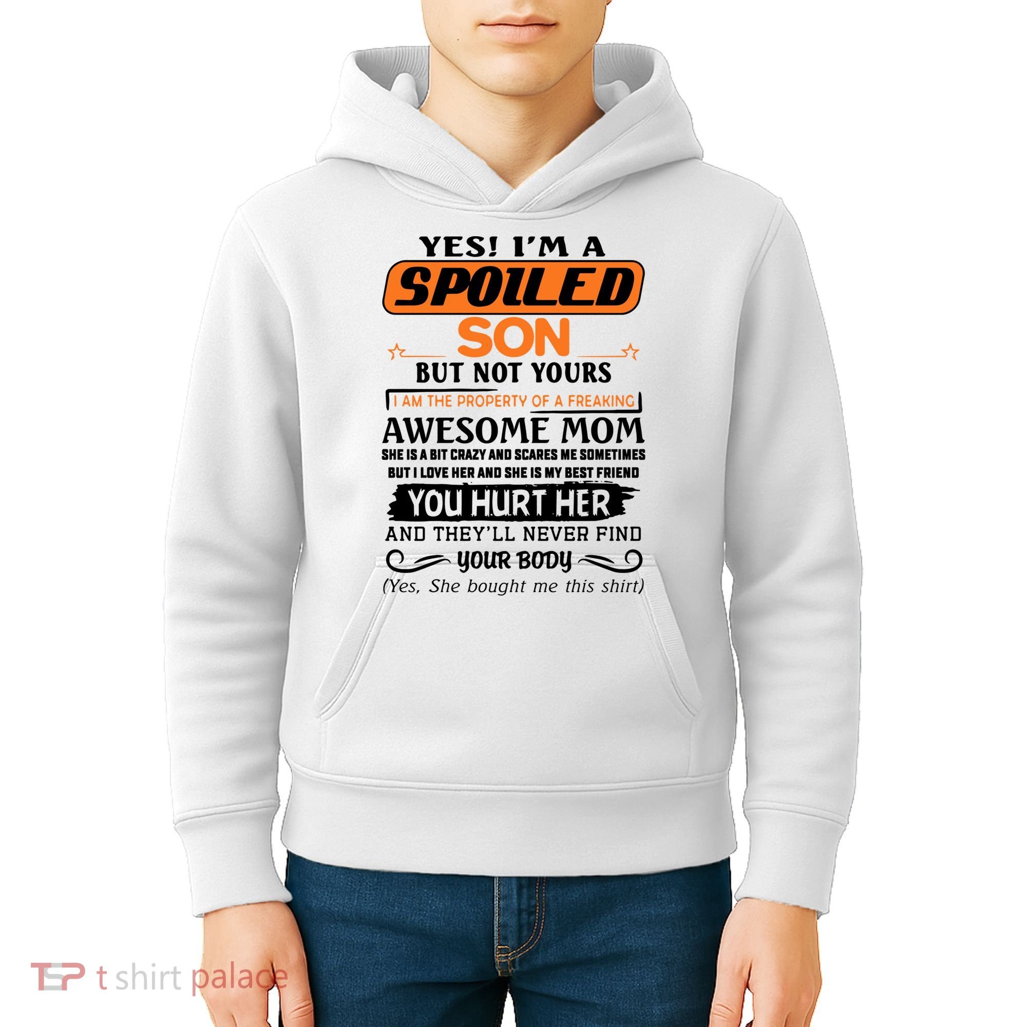 I'm A Spoiled Son Of A Freaking Awesome Mom Great Gift Kids Hoodie
