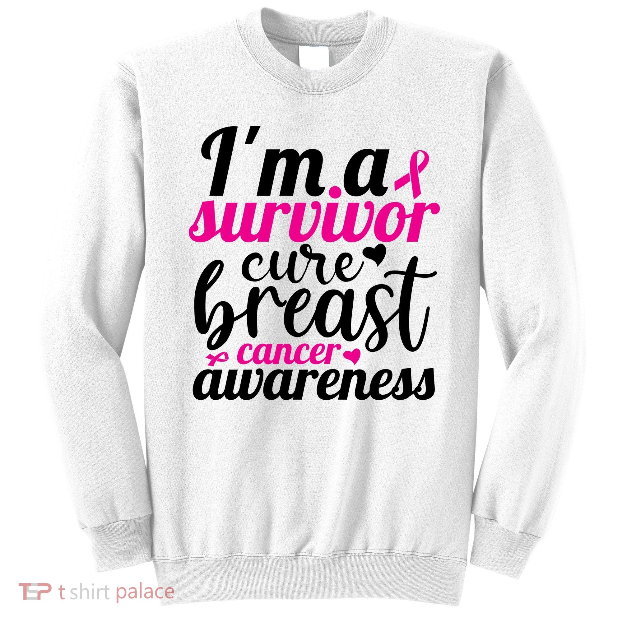 I'm A Survivor Cure Breast Cancer Awareness Sweatshirt