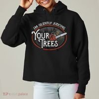 I Am Silently Judging Your Trees Arborist Tree Climbing Ladies Heavyweight Boxy Pullover Hoodie thumb 0