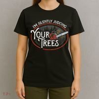 I Am Silently Judging Your Trees Arborist Tree Climbing T-Shirt thumb 4