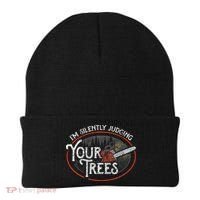 I Am Silently Judging Your Trees Arborist Tree Climbing Beanie thumb 0