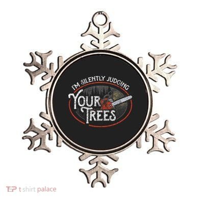 I Am Silently Judging Your Trees Arborist Tree Climbing Ornament