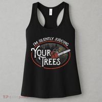 I Am Silently Judging Your Trees Arborist Tree Climbing Women's Tank Top thumb 3