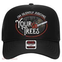 I Am Silently Judging Your Trees Arborist Tree Climbing Hat thumb 0