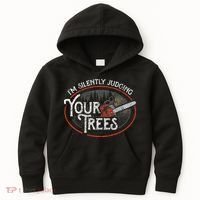 I Am Silently Judging Your Trees Arborist Tree Climbing Kids Hoodie thumb 0