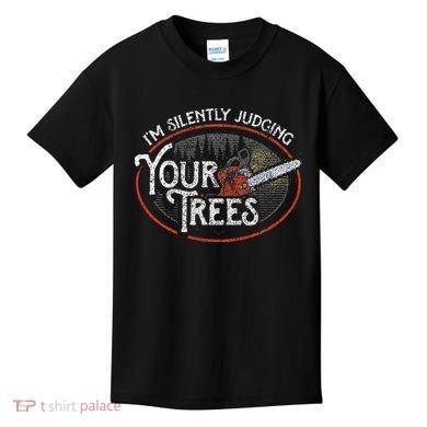 I Am Silently Judging Your Trees Arborist Tree Climbing Kids T-Shirt