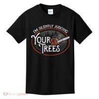 I Am Silently Judging Your Trees Arborist Tree Climbing Kids T-Shirt thumb 0