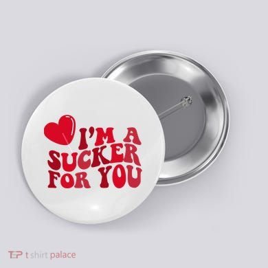 Im A Sucker For You Valentines Day Gift Retro Button