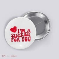 Im A Sucker For You Valentines Day Gift Retro Button thumb 0