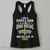 Im A Simple Man I Like Drag Racing And Jesus Drag Racing Women's Tank Top thumb 3