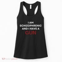 I Am Schizophrenic And I Have A Gun Women's Tank Top thumb 0