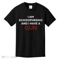 I Am Schizophrenic And I Have A Gun Kids T-Shirt thumb 0