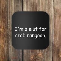 I’m A Slut For Crab Rangoon Funny Crab Rangoon Lover Coaster thumb 0
