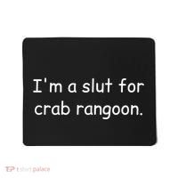 I’m A Slut For Crab Rangoon Funny Crab Rangoon Lover Mousepad thumb 0