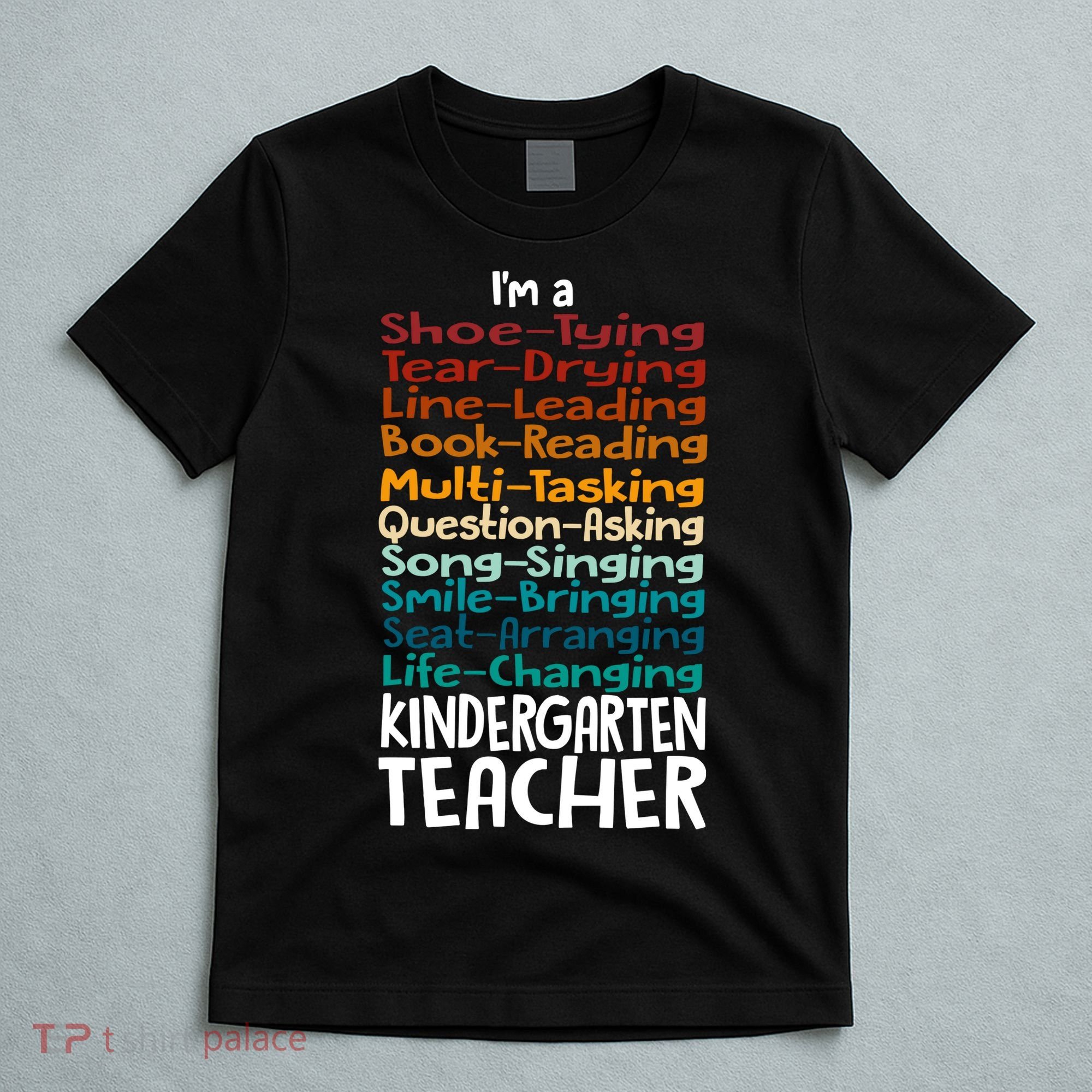 Im A Shoe Tying Tear Drying Line Leading Book Reading Kindergarten Teacher T-Shirt