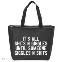 ItS All Shits And Giggles Until Someone Giggles And Shits Tote Bag thumb 0