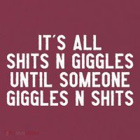 ItS All Shits And Giggles Until Someone Giggles And Shits 16oz Travel Tumbler thumb 2